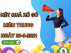 Thống kê kết quả sổ xố Miền Trung 30/9/2021 thứ 5
