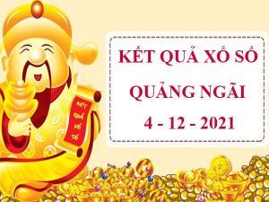 Thống kê xổ số Quảng Ngãi 4/12/2021 phân tích lô VIP thứ 7
