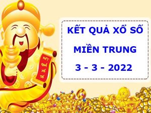 Thống kê kết quả xổ số Miền Trung ngày 3/3/2022 thứ 5