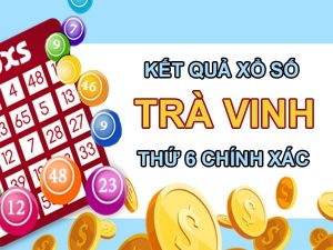 Thống kê XSTV 13/5/2022 phân tích chốt số đài Trà Vinh