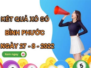 Thống kê kết quả xổ số Bình Phước ngày 27/8/2022 phân tích lô thứ 7