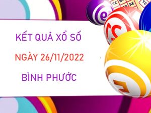 Thống kê XSBP 26/11/2022 phân tích chốt số giờ vàng