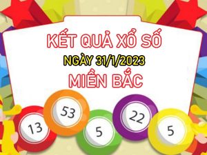 Thống kê XSMB 31/1/2023 phân tích chốt số giờ vàng