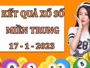 Thống kê kết quả xố xố Miền Trung ngày 17/1/2023 thứ 3 hôm nay