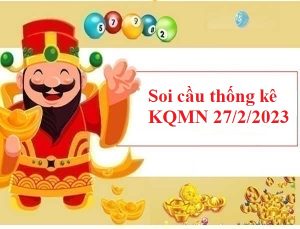 Thống kê thống kê KQMN 27/2/2023 hôm nay