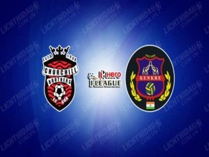 Nhận định Churchill Brothers vs Kenkre, 18h00 ngày 22/2