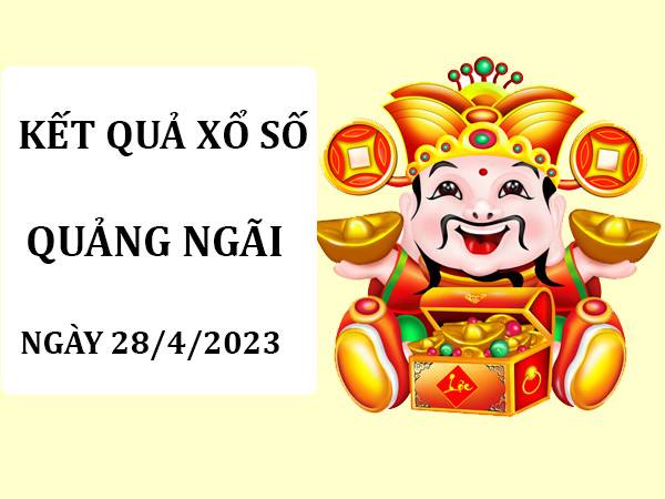 Thống kê xổ số Quảng Ngãi ngày 29/4/2023 thứ 7 hôm nay