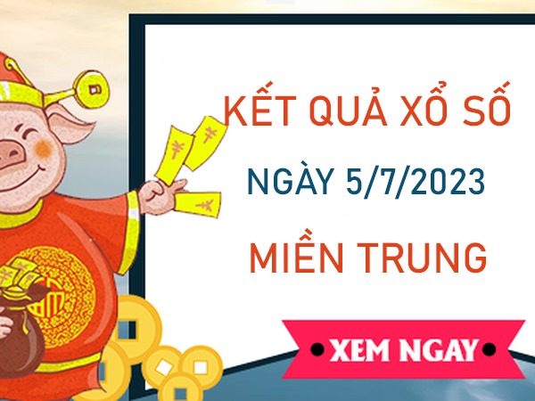 Thống kê XSMT 5/7/2023 chốt đặc biệt đầu đuôi miền Trung