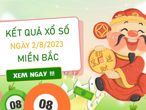 Thống kê XSMB 2/8/2023 chốt cặp số tài lộc miền Bắc