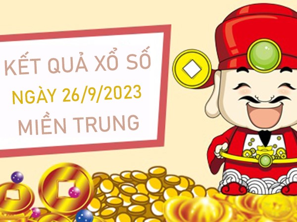 Thống kê XSMT 26/9/2023 chốt bạch thủ VIP miền Trung