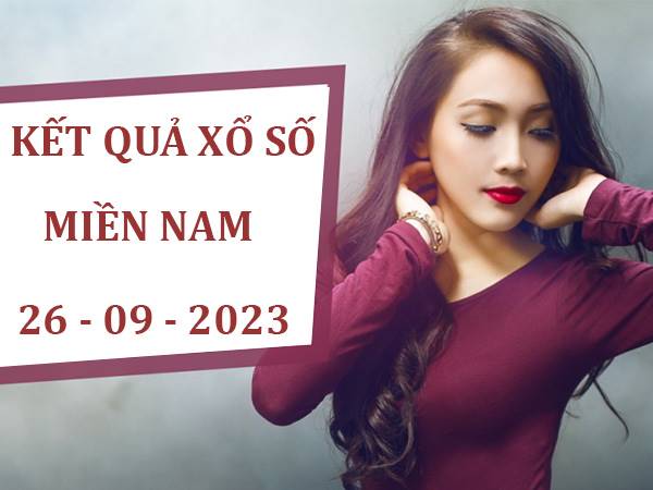 Thống kê XSMN ngày 26/9/2023 phân tích xổ số Miền Nam thứ 3