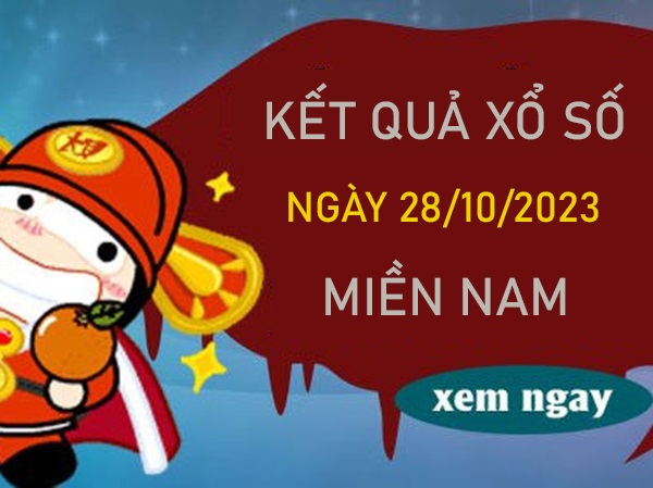 Thống kê XSMN 28/10/2023 dự đoán chốt xỉu chủ thứ 7