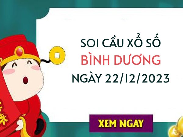 Thống kê lô tô xổ số Bình Dương ngày 22/12/2023 hôm nay thứ 6