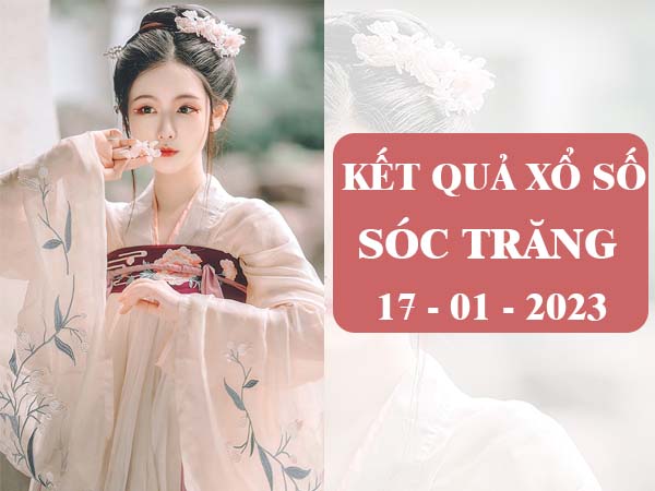 Thống kê SX Sóc Trăng ngày 17/1/2024 phân tích XSST thứ 4