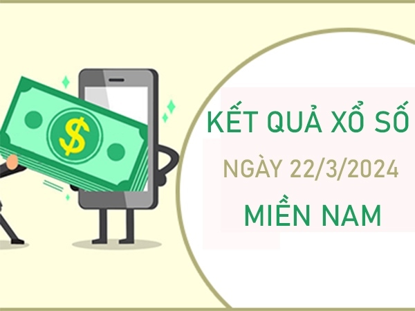 Thống kê XSMN 22/3/2024 dự đoán chốt cặp số may mắn