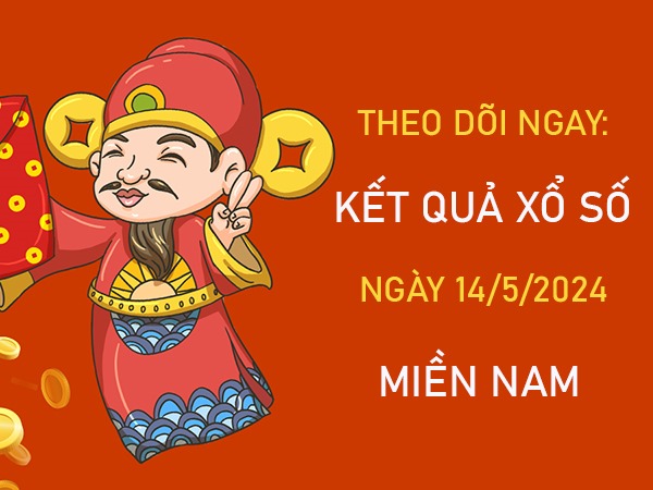 Thống kê XSMN 14/5/2024 chuẩn chốt lô 3 càng miền Nam