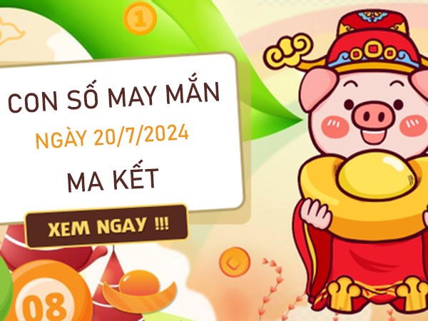 Thống kê con số may mắn cung Ma Kết 20/7/2024